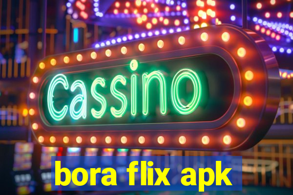 bora flix apk